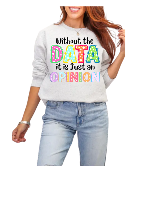 Data/ Opinion Sweatshirt