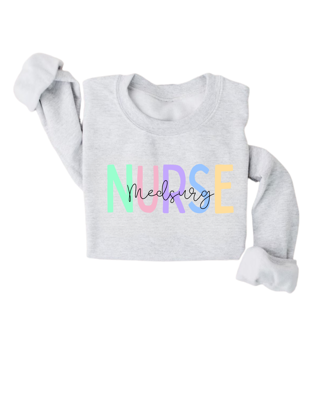 Med Surg Nurse Sweatshirt