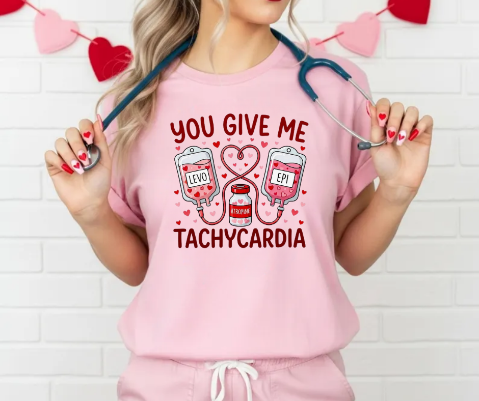 You give me tachycardia