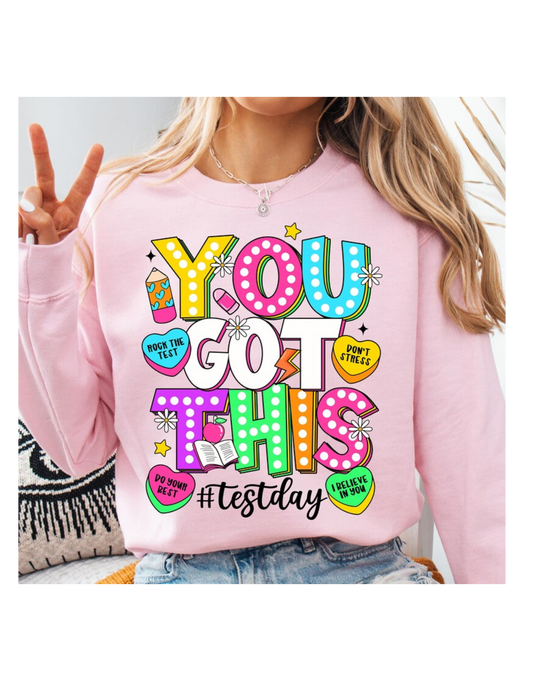You got this Testing Sweatshirt
